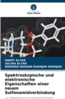 Spektroskopische und elektronische Eigenschaften einer neuen Sulfonamidverbindung - Book