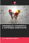 Inteligencia competitiva e estrategia empresarial - Book