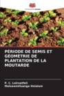 Periode de Semis Et Geometrie de Plantation de la Moutarde - Book