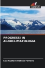 Progressi in Agroclimatologia - Book