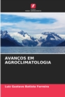 Avancos Em Agroclimatologia - Book