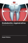 Endodontie regenerative - Book