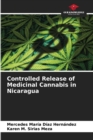 Controlled Release of Medicinal Cannabis in Nicaragua - Book