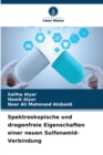 Spektroskopische und drogenfreie Eigenschaften einer neuen Sulfonamid-Verbindung - Book