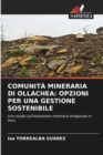 Comunita Mineraria Di Ollachea : Opzioni Per Una Gestione Sostenibile - Book