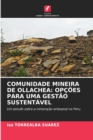 Comunidade Mineira de Ollachea : Opcoes Para Uma Gestao Sustentavel - Book