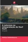 A natureza na interpretacao de Rauf Parfi - Book