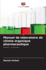 Manuel de laboratoire de chimie organique pharmaceutique - Book