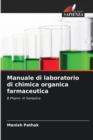 Manuale di laboratorio di chimica organica farmaceutica - Book
