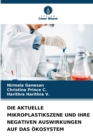 Die Aktuelle Mikroplastikszene Und Ihre Negativen Auswirkungen Auf Das Okosystem - Book