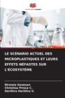 Le Scenario Actuel Des Microplastiques Et Leurs Effets Nefastes Sur l'Ecosysteme - Book