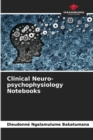 Clinical Neuro-psychophysiology Notebooks - Book