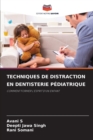 Techniques de Distraction En Dentisterie Pediatrique - Book
