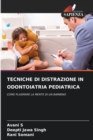Tecniche Di Distrazione in Odontoiatria Pediatrica - Book