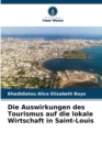 Die Auswirkungen des Tourismus auf die lokale Wirtschaft in Saint-Louis - Book