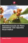 Desintoxicacao da flora intestinal com Opuntia ficus-indica - Book