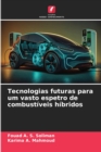 Tecnologias futuras para um vasto espetro de combustiveis hibridos - Book