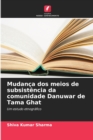 Mudanca dos meios de subsistencia da comunidade Danuwar de Tama Ghat - Book