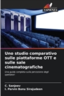 Uno studio comparativo sulle piattaforme OTT e sulle sale cinematografiche - Book