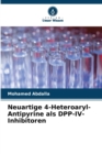 Neuartige 4-Heteroaryl-Antipyrine als DPP-IV-Inhibitoren - Book