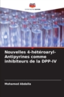 Nouvelles 4-heteroaryl-Antipyrines comme inhibiteurs de la DPP-IV - Book