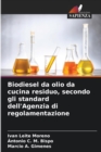 Biodiesel da olio da cucina residuo, secondo gli standard dell'Agenzia di regolamentazione - Book