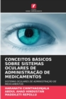 Conceitos Basicos Sobre Sistemas Oculares de Administracao de Medicamentos - Book