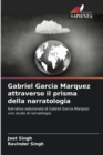 Gabriel Garcia Marquez attraverso il prisma della narratologia - Book