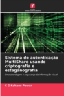 Sistema de autenticacao MultiShare usando criptografia e esteganografia - Book
