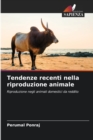 Tendenze recenti nella riproduzione animale - Book