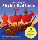 The Crew of the Mighty Red Cuda : A Pirate Adventure for A Good Cause, by a 9-year-old Author and Illustrator - Book