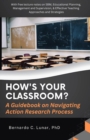 HOW'S YOUR CLASSROOM? A Guidebook on Navigating Action Research Process - Book