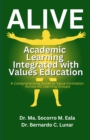 Alive : Academic Learning Integrated with Values Education - Book
