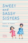 Sweet and Sassy Sisters : Learn at Home Stories - Book