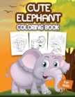 Cute Elephant Coloring Book for Kids : Kids Coloring Book Filled with Elephants Designs, Cute Gift for Boys and Girls Ages 4-8 - Book