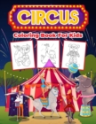 Circus Coloring Book for Kids : Kids Coloring Book Filled with Circus Designs, Cute Gift for Boys and Girls Ages 4-8 - Book