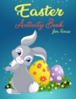 Easter Activity Book For Teens : Over 30 Easter Activity Pages including Sudoku, Mazes and Work Search & Over 20 Easter Egg Coloring Pages - Book