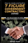 How to Create and Build a 7 Figure Government Contracting Empire - Book