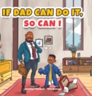 If Dad Can Do It, So Can I - Book