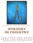 Surgery in Podiatry : The Surgical Guidebook For Podiatric Medical Students - Book