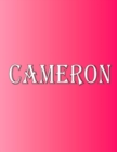 Cameron : 100 Pages 8.5" X 11" Personalized Name on Notebook College Ruled Line Paper - Book