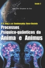 C. G. Jung e os Condensados Bose-Einstein : Processos Psiquico-quanticos da Anima e Animus - Book