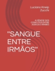 ''Sangue Entre Irmaos'' : A Genese DOS Conflitos Entre Judeus E Arabes - Book