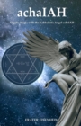achaIAH : Angelic Magic with the Kabbalistic Angel achaIAH - Book