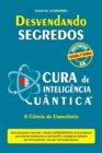 Cura de Inteligencia Quantica - Guia Pratico : Ciencia Da Consciencia - Book