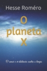 O planeta X : O amor e a distancia contra o tempo - Book