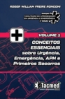 VOLUME 1 - CONCEITOS ESSENCIAIS sobre Urgencia, Emergencia, APH e Primeiros Socorros - Book