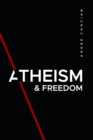 Atheism & Freedom : An introduction to free thought - Book