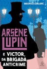 Arsene Lupin e Victor, da Brigada Anticrime - Book