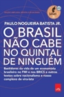 O Brasil nao cabe no quintal de ninguem - Edicao ampliada, revista e a atualizada - Book